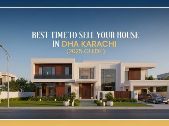 Best time to sell your house in DHA Karachi 2025 banner